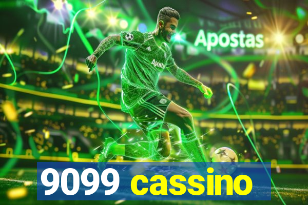 9099 cassino